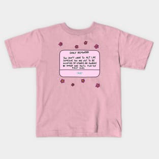 Daily reminder Kids T-Shirt